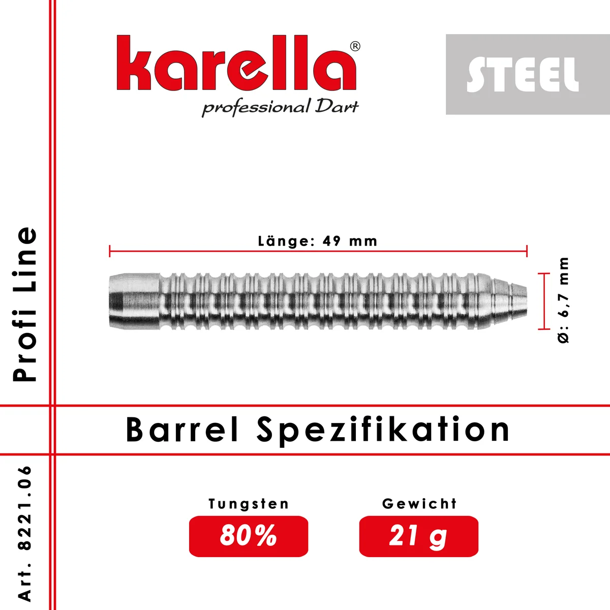 Karella Profi Line PL-06 Barrel Spezifikation mit Länge 49 mm, Durchmesser 6,7 mm und 80 % Tungsten in Silber.