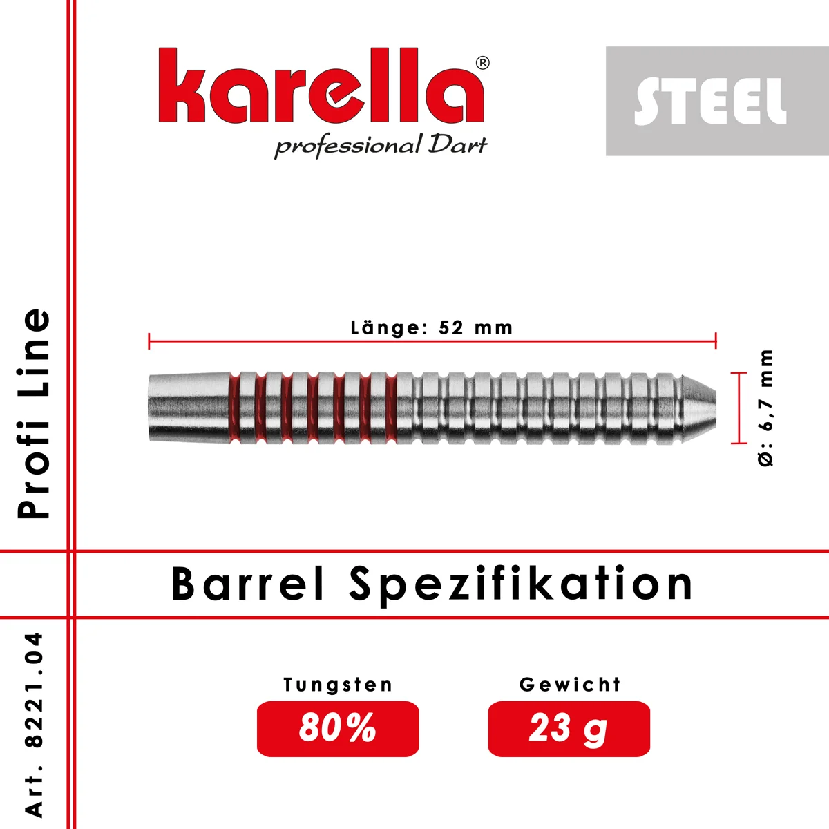 Karella ProLine PL04 Dart Barrel 80 % Tungsten – Technische Details Karella ProLine PL04 Steeldart Barrel – 80 % Tungsten, 23 g Gewicht, 52 mm Länge, Ø 6,7 mm